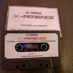 1986 Yamaha DX100 X-PERIENCE demo tape (Side one)
