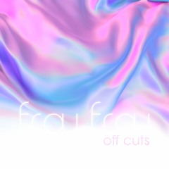 Frou Frou - Off Cuts EP