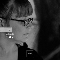 vurt podcast 23 - Erika