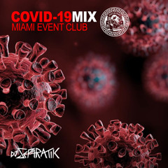 DJ Separatik - Covid-19 Mix (Miami Event Club)