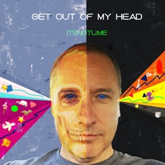 Get Out Of My Head(a)