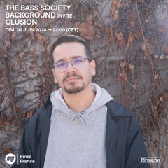 The Bass Society : Background invite Clusion - 02 Juin 2024