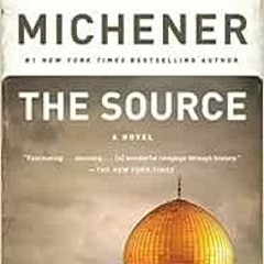 [ACCESS] KINDLE PDF EBOOK EPUB The Source: A Novel by James A. Michener,Steve Berry 💛