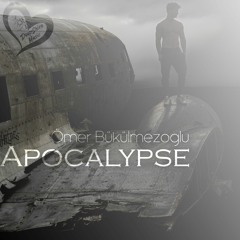 Ömer Bükülmezoğlu - Apocalypse (Original Mix)