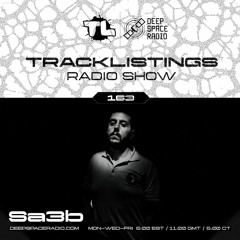 Tracklistings Radio Show #163 (2023.09.08) : Sa3b @ Deep Space Radio