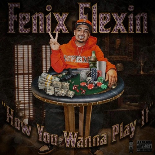 Fenix Flexin - How You Wanna Play It (Prod. Tri$ten Fre$co & K$hare)