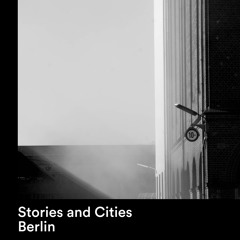 STORIES & CITIES - BERLIN (ENG)