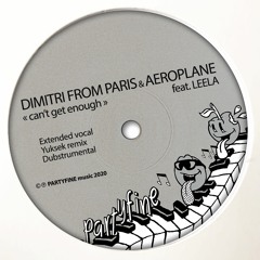 Dimitri From Paris & Aeroplane Ft. Leela - Can't Get Enough (Yuksek Remix)