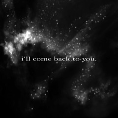 i'll come back to you.