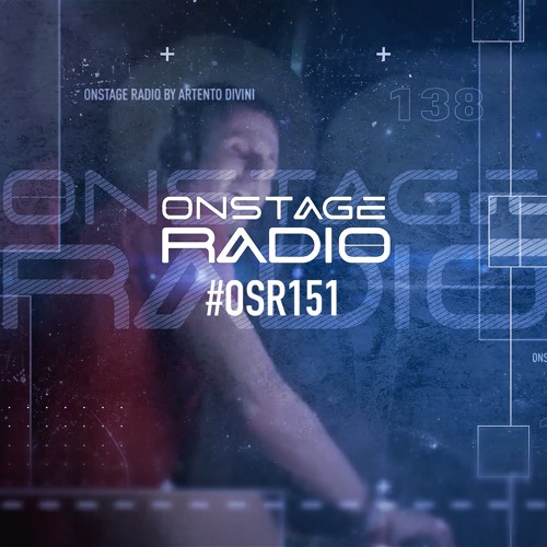 Artento Divini - Onstage Radio 151 (2 hours 138BPM)