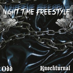 NIGHT TIME Freestyle[prod.KNOCTURNAL X Odd]