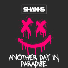 SHANKS - ANOTHER DAY IN PARADISE [SAMPLE]
