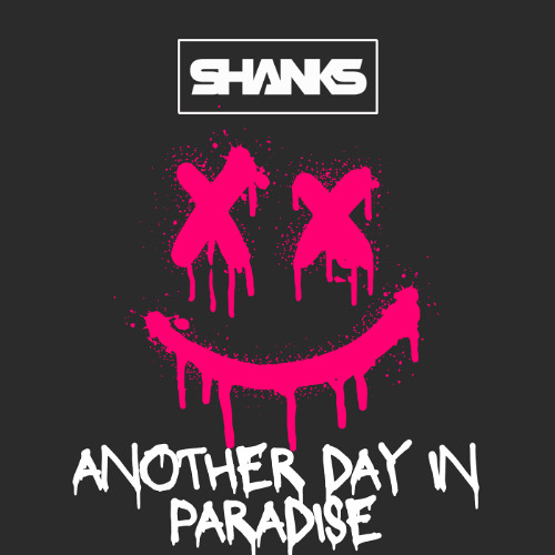 SHANKS - ANOTHER DAY IN PARADISE [SAMPLE]