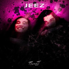 Jeez (Prod. Fantom)