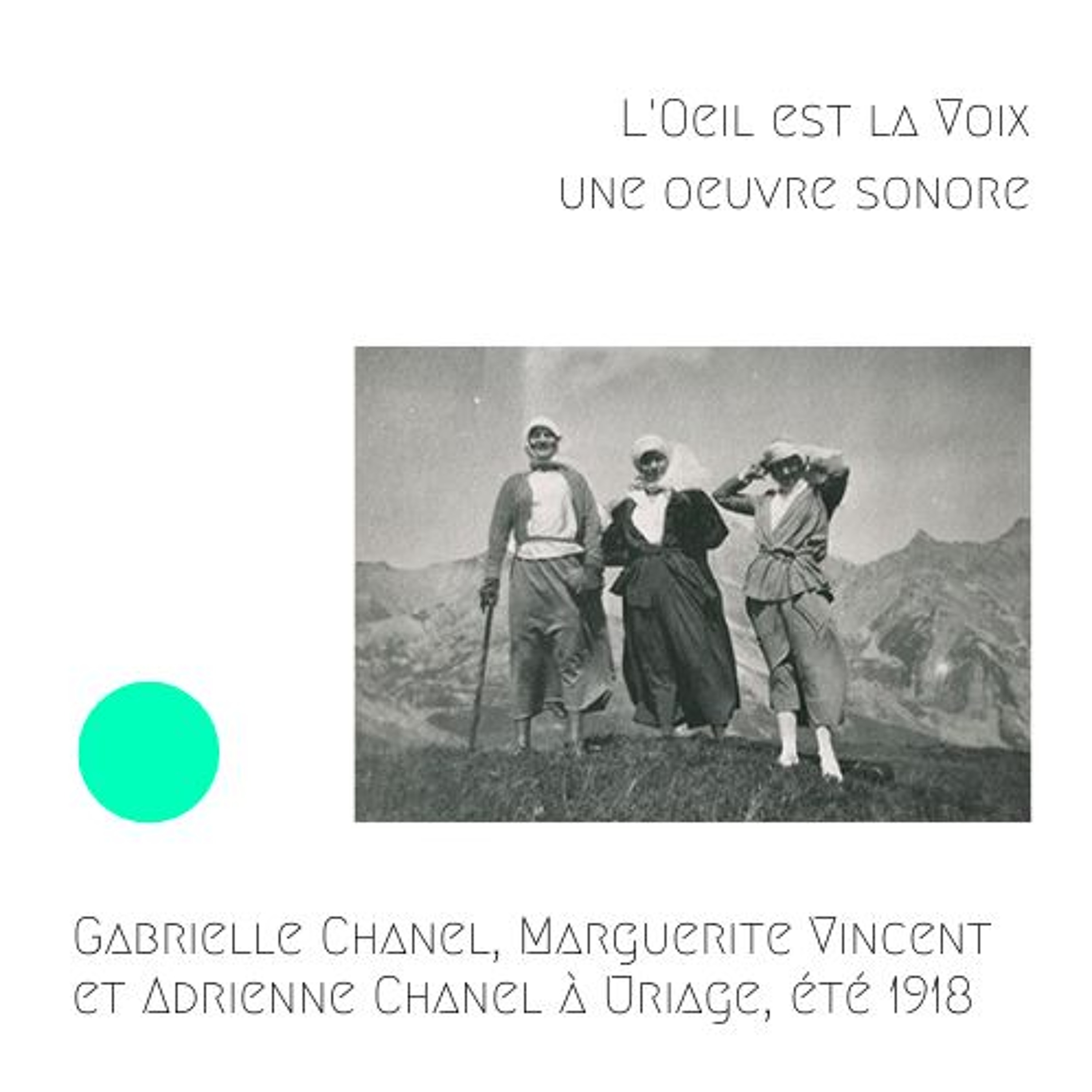 CHANEL - Gabrielle Chanel, Marguerite Vincent et Adrienne Chanel à Uriage, été 1918