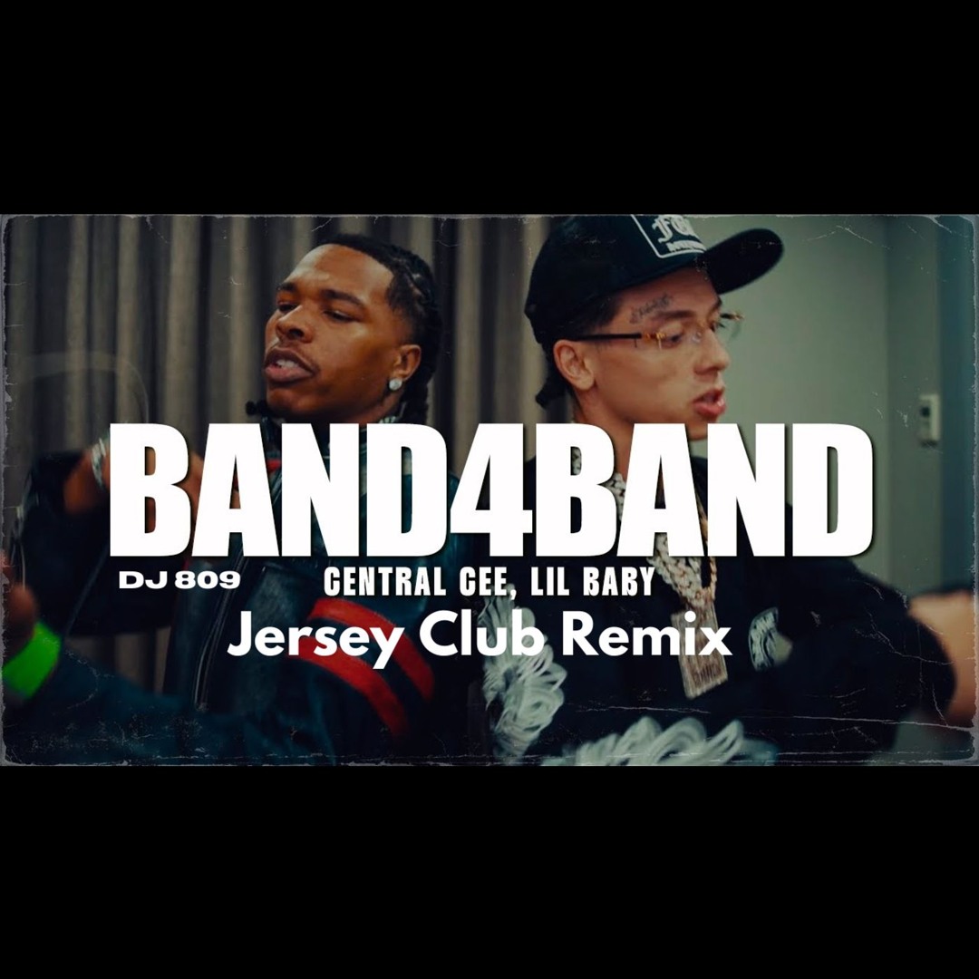 Stream CENTRAL CEE FT. LIL BABY - BAND4BAND (Jersey Club