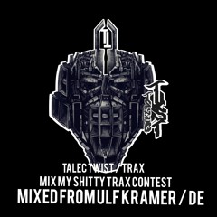 Mix my shitty Trax Contest / mixed by Ulf Kramer / Kassel / Hessen / Germany