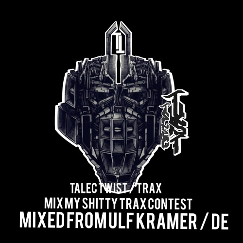 Mix my shitty Trax Contest / mixed by Ulf Kramer / Kassel / Hessen / Germany