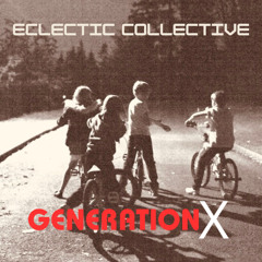 Generation X - The Eclectic Collective