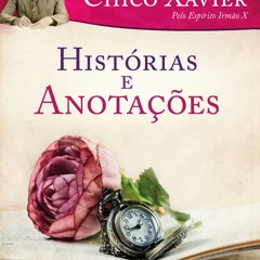 [Read] Online Histórias e anotações (CEU) BY : Francisco Cândido Xavier
