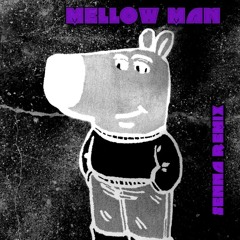 Mellow Man (Senna Remix)