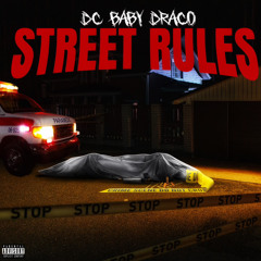 Dc Baby Draco - Street Rules ( Must Be Nice Lyfe Jennings ) Remix