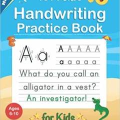 READ/DOWNLOAD=@ Handwriting Practice Book for Kids Ages 6-8: Printing workbook for Grades 1, 2 & 3,