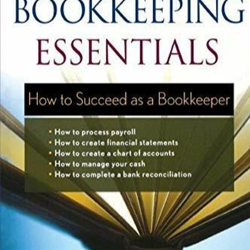 Stream [PDF] Bookkeeping Essentials How to Succeed as a Bookkeeper by