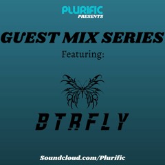 Cybrfly (Formerly BTRFLY): Plurific Guest Mix
