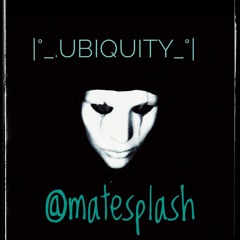 |°_.UbiQuitY_°|