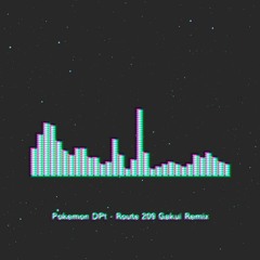 Pokémon DPt - Route 209  (Gakui Remix)