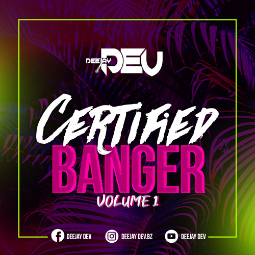 Certified Banger Volume 1
