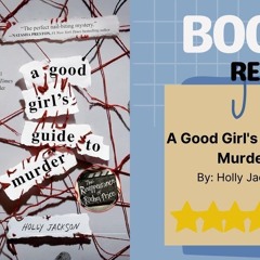 A Good Girl’s Guide to Murder by Holly Jackson: A Thrilling Book Review