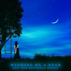 WISHING ON A STAR (LGN AND M1TCHELL)