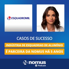 Casos de Sucesso #23 -Indústria de Esquadrias de Alumínio aposta no ERP da Nomus há 5 Anos