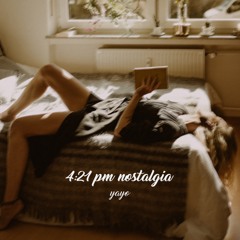 4:21 pm nostalgia