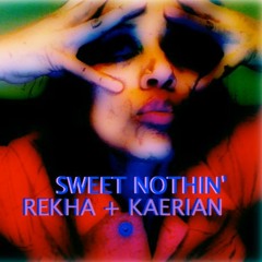 Sweet Nothin' | Music by KAERIAN | Music & Lyrics by REKHA Iyern Fe | New Collab, June 27th/2020