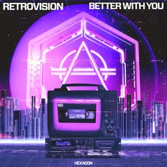 RetroVision - Better With You