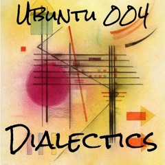 Ubuntu 004 - Dialectics