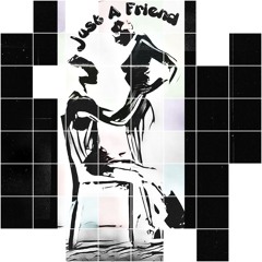 Just A Friend