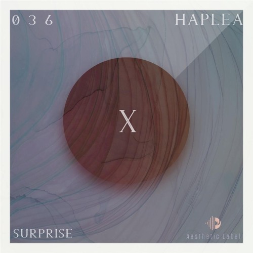 SURPRISE | X Session 036 | Haplea