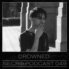 NECRO-PODCAST 049 - DROWNED
