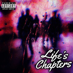 LIFE'S CHAPTERS prod. keech!