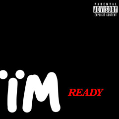Im Ready! ft. JB Cartel