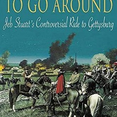 [VIEW] EBOOK EPUB KINDLE PDF Plenty of Blame to go Around: Jeb Stuart's Controversial Ride to Gettys