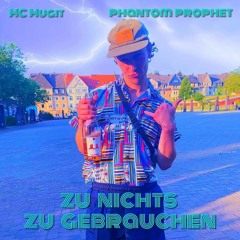 Zu nichts zu gebrauchen (prod. Phantom Prophet)