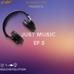 JUST MUSIC EP 5 - EVOLUTION (EVO)