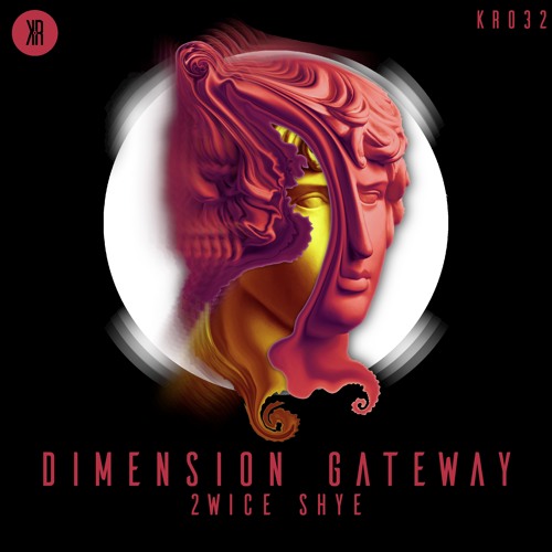 2wice Shye - Dimension Gateway (Original Mix)[KR032]