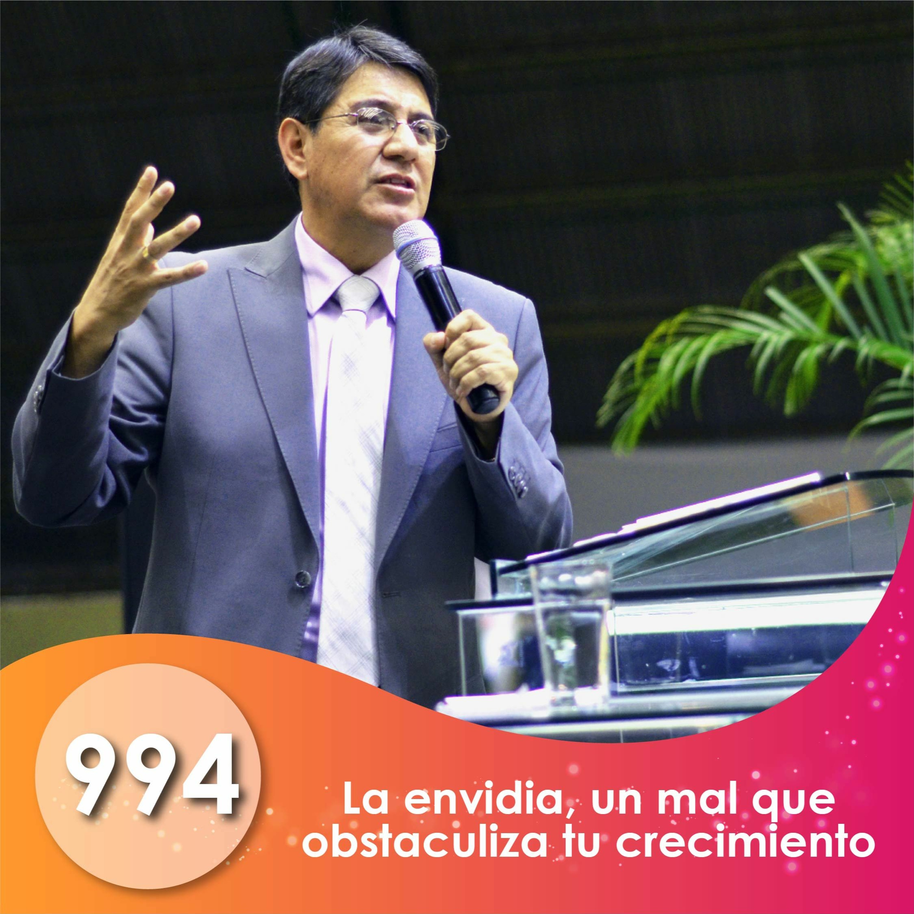994. La envidia, un mal que obstaculiza tu crecimiento | Ptr Mario Lima Vacaflor episode artwork