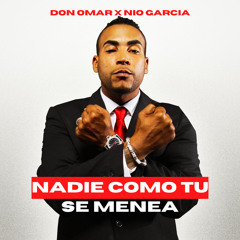 Don Omar & Nio Garcia x Wisin & Yandel - Nadie Como Tu x Se Menea (Kevin Garcia Mashup)